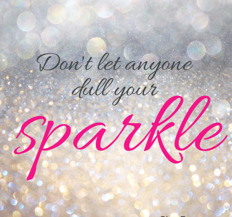 dont-let-anyone-dull-your-sparkle.png